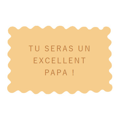 tu-seras-un excellent-papa